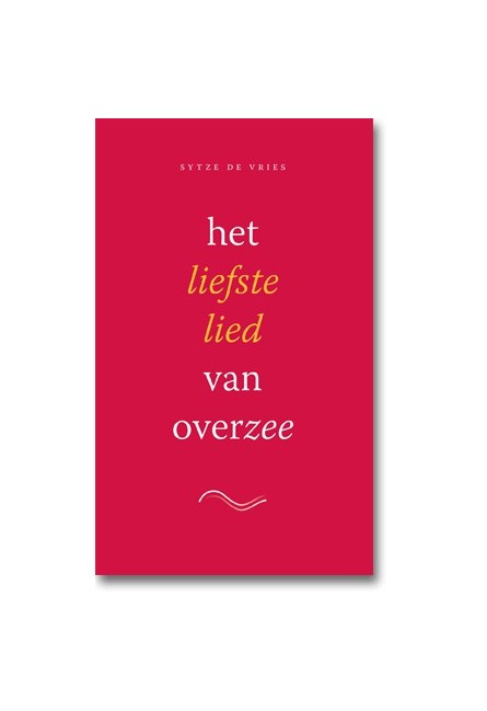 Het liefste lied van overzee deel 2 Sytze de Vries