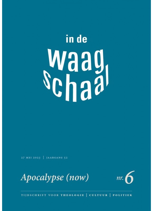 Tijdschrift In de Waagschaal, "Apocalypse (now)", nr. 6, 2023