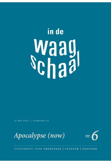 Tijdschrift In de Waagschaal, "Apocalypse (now)", nr. 6, 2023